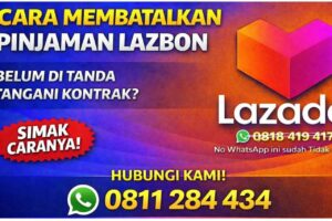 Cara Membatalkan pinjaman Lazbon